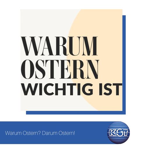Warum Ostern? Darum Ostern!
